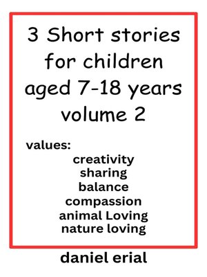 cover image of 3 Short stories for children aged 7-18 years, Volume 2